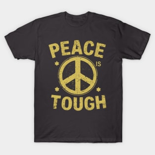 peace is tough T-Shirt